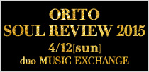 ORITO SOUL REVIEW 2015
