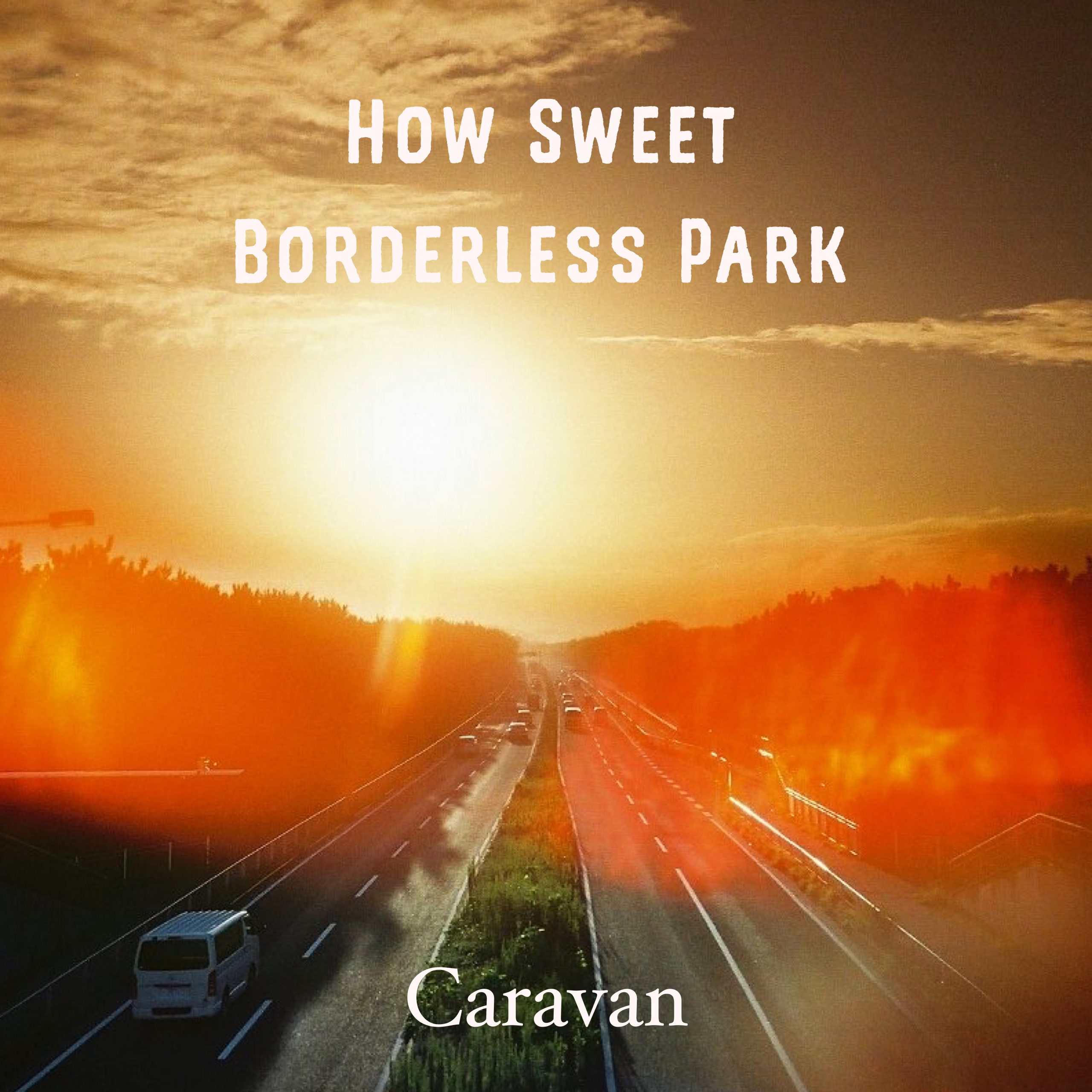 「How Sweet/ Borderless Park」