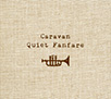 Caravan「Quiet Fanfare」