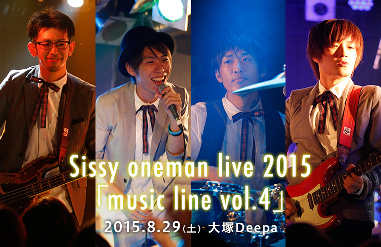 Sissy oneman live 2015「music line vol.4」