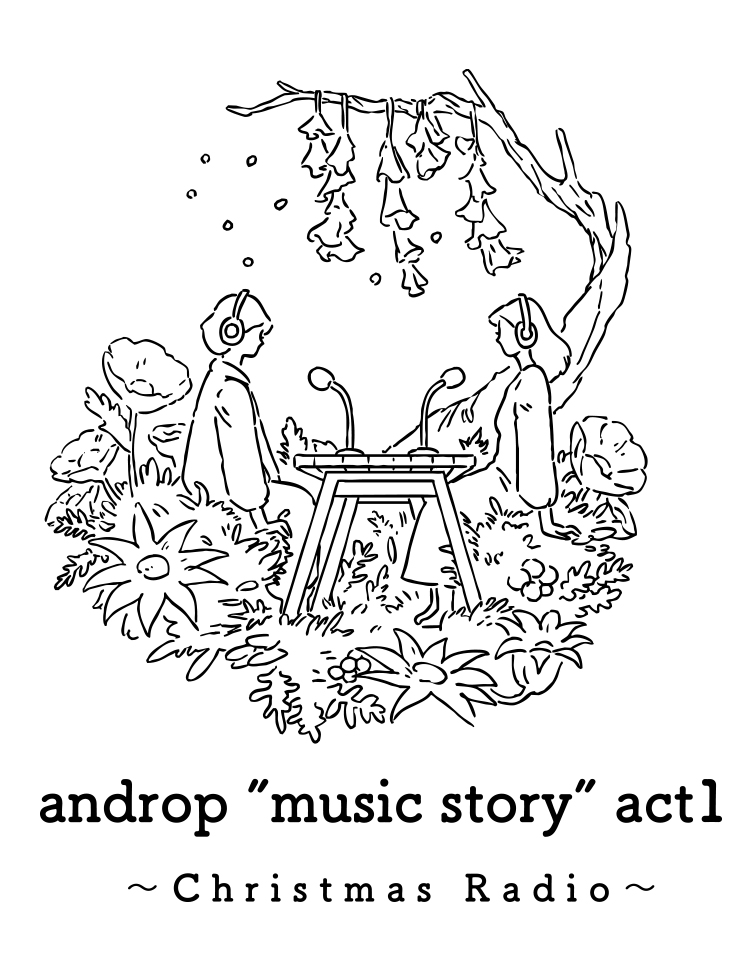 androp “music story” act1 〜Christmas Radio〜