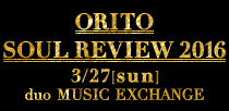 ORITO SOUL REVIEW 2016