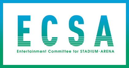 ECSA【Entertainment Committee for STADIUM・ARENA】