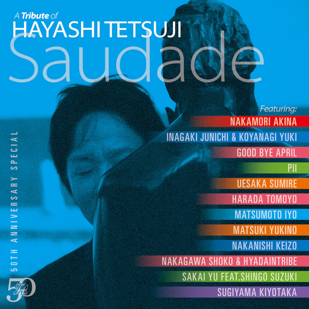 『50th Anniversary Special A Tribute of Hayashi Tetsuji – Saudade –』