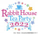 Rabbit House Tea Party 2022