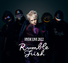 HYDE LIVE 2022 RUMBLE FISH