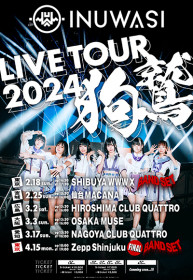 INUWASI LIVE TOUR 2024〝 狗鷲 〟